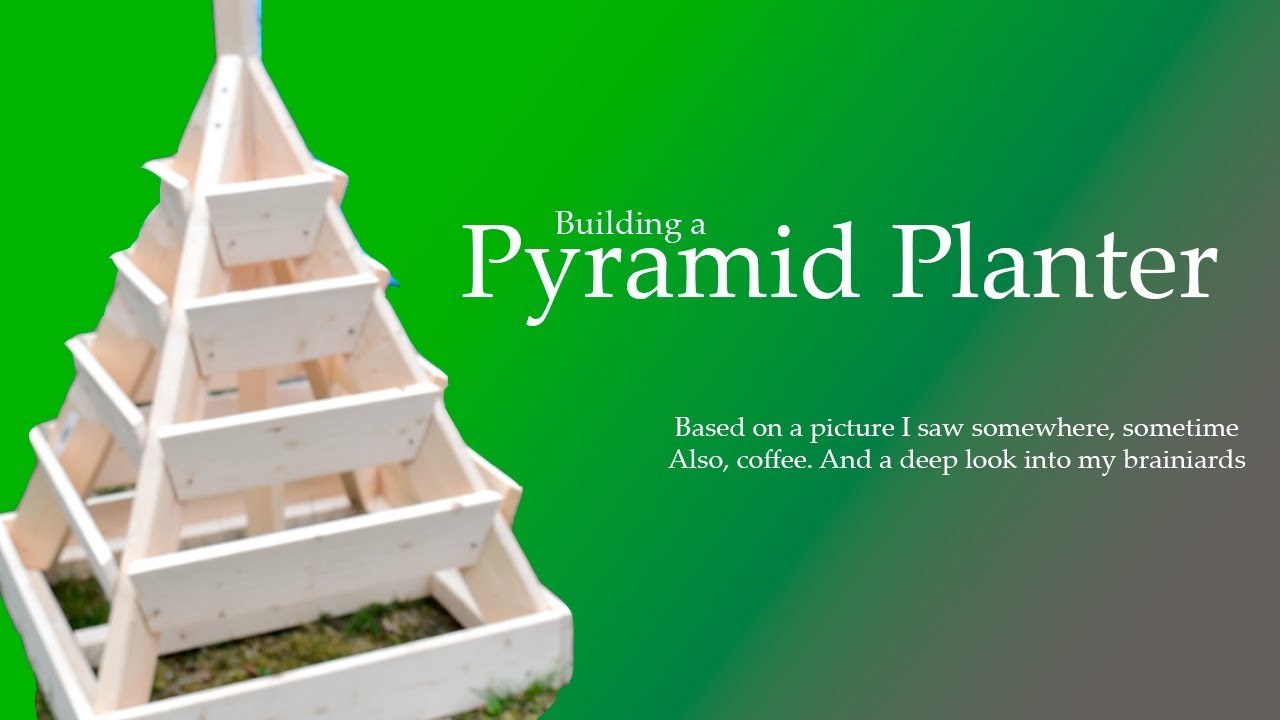 Building a Pyramid Planter