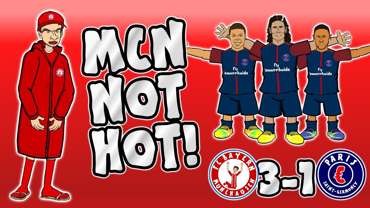 🚫MCN NOT HOT🚫 Bayern vs PSG 3-1 (Parody Goals Highlights Champions League 2017)