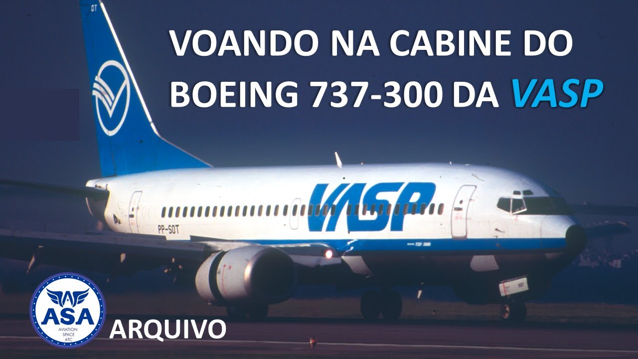 VOANDO na CABINE do BOEING 737-300 da VASP - EP. 470