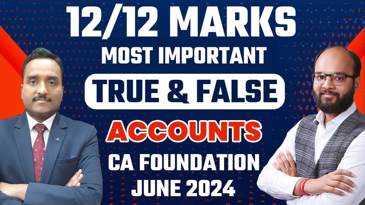 Most Important True & False CA Foundation Accounts June 24 | CA Foundation Accounts True & False