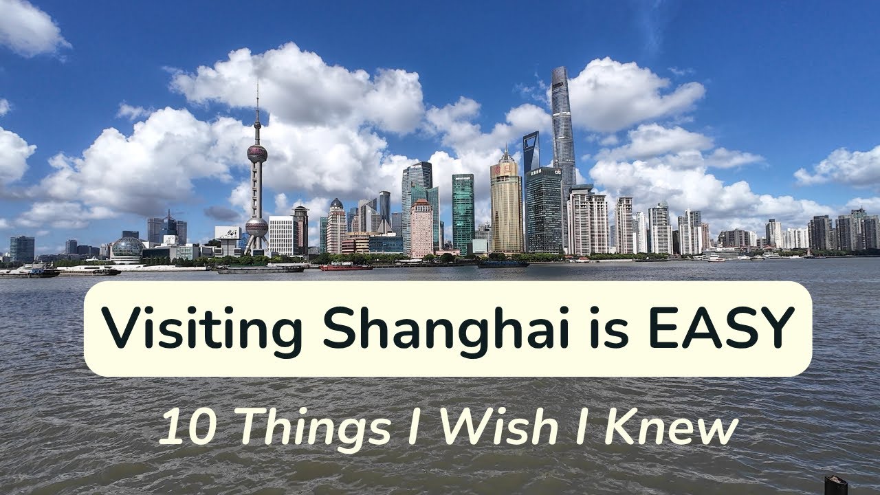 10 Things I Wish I Knew Before Visiting Shanghai