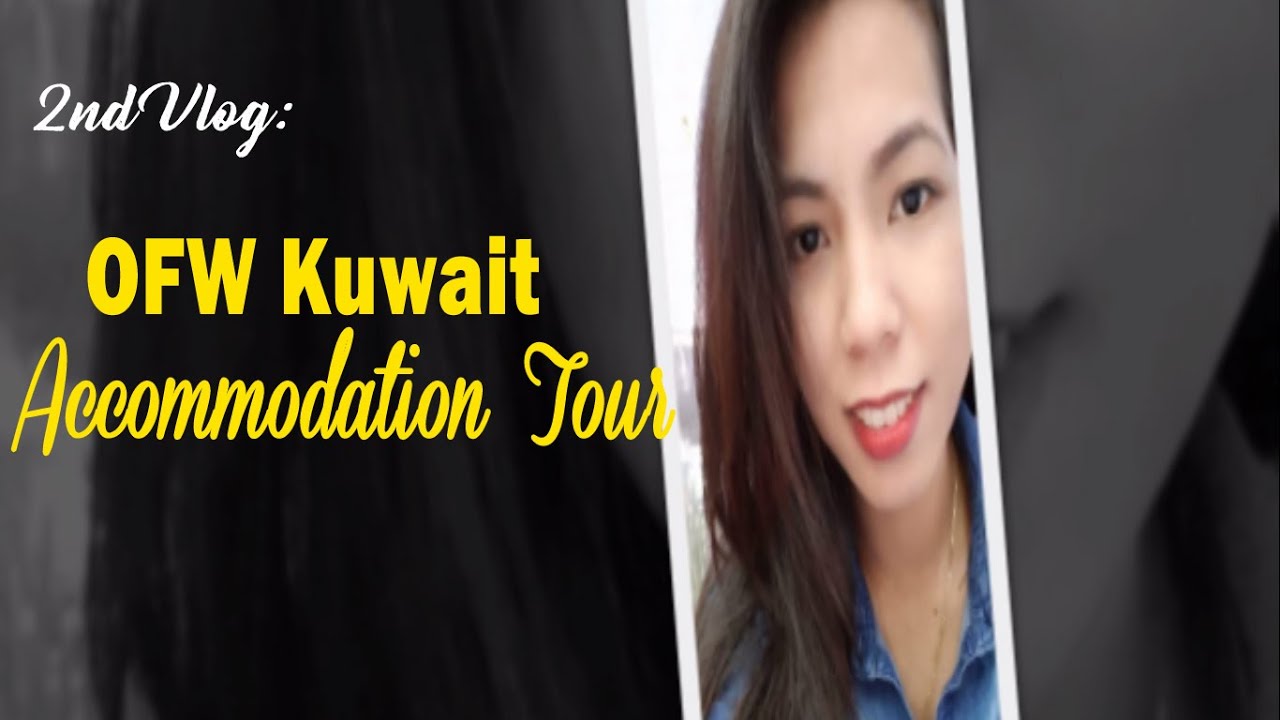 2nd Vlog  OFW Kuwait Accommodation Tour