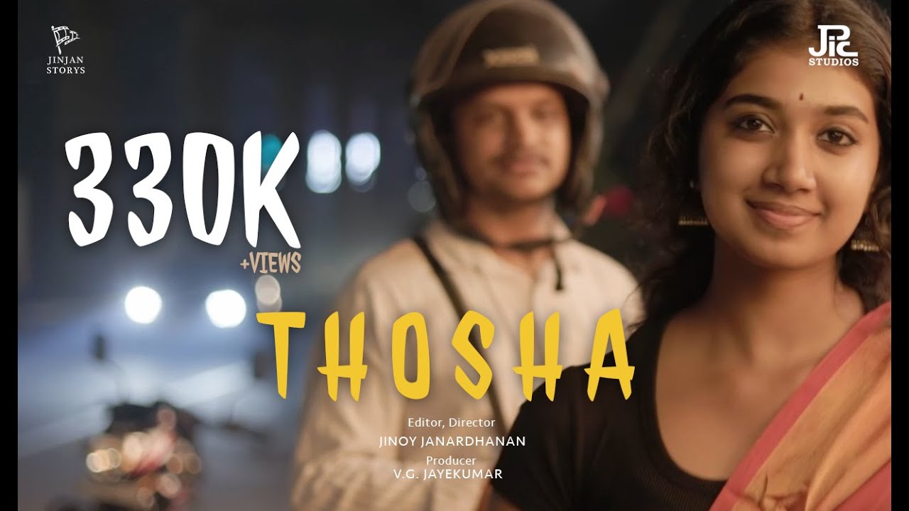 Thosha / Malayalam shortfilm / Jinoy Janardhanan /Anugraha Nambiar / Jolly Chirayath / Sinas Ali