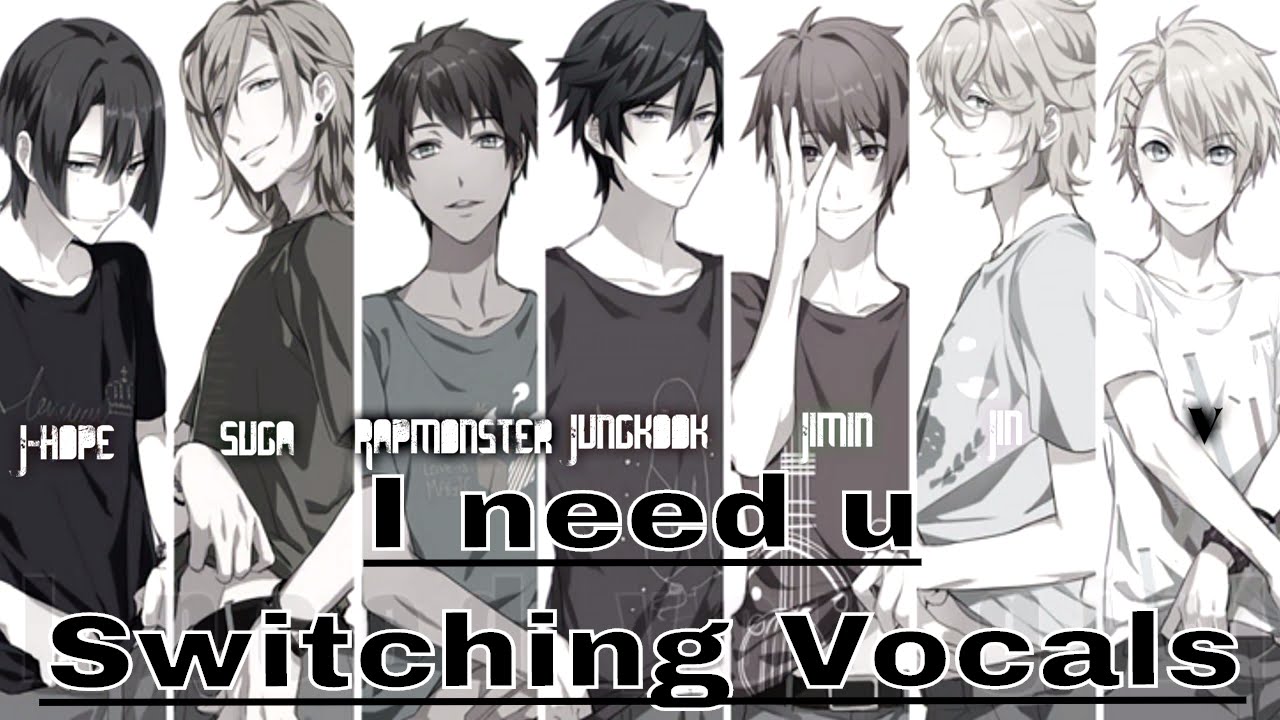 I need u - Nightcore | Request | Switching Vocals