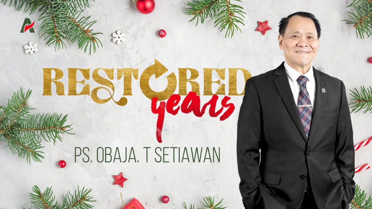 TAHUN YANG DIPULIHKAN | Ps. Obaja TS | Ibadah Raya Minggu Keluarga Allah Pk 19.00