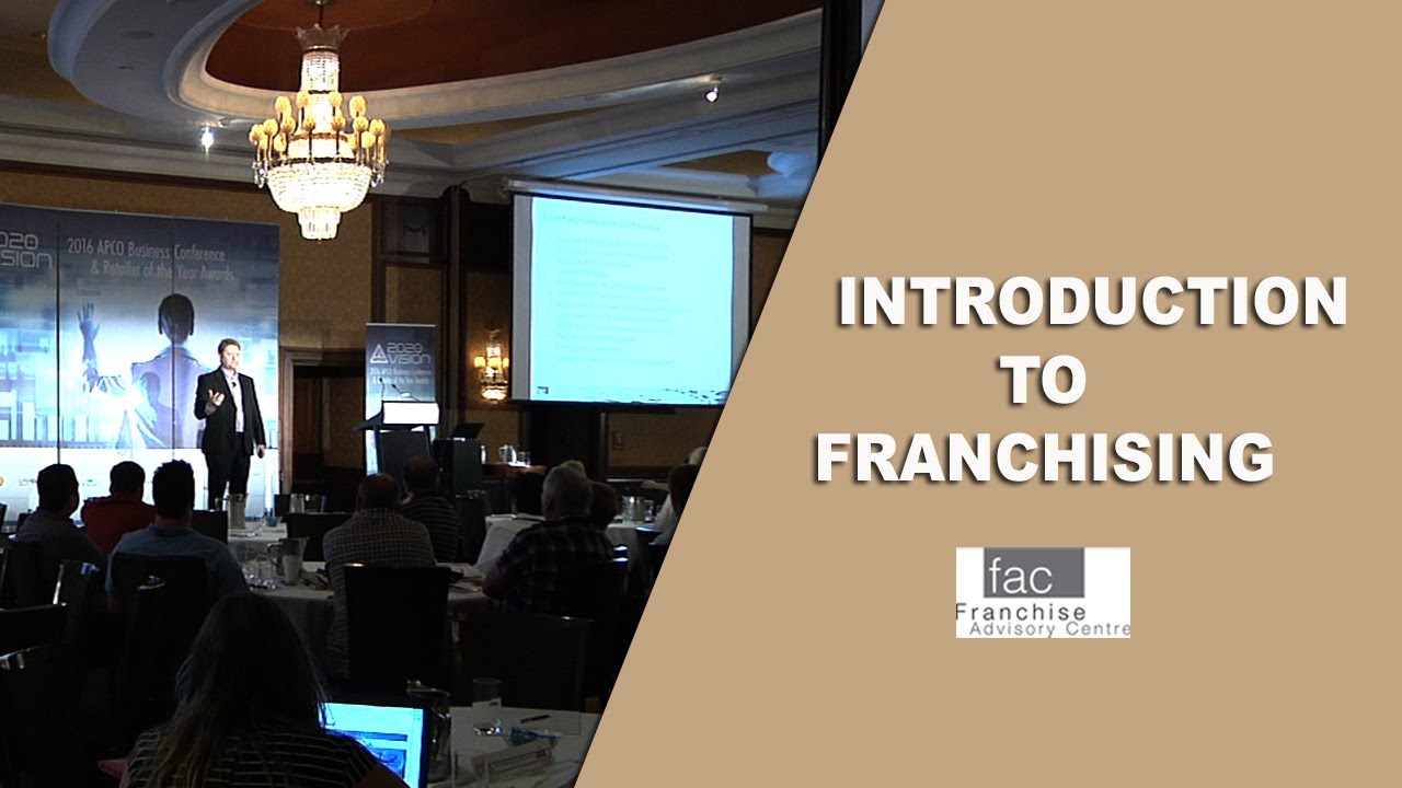Introduction to Franchising: What every Franchisor and Franchisee should know