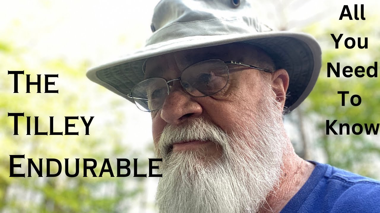 Tilley Endurable. Is It The Best Hat Ever?