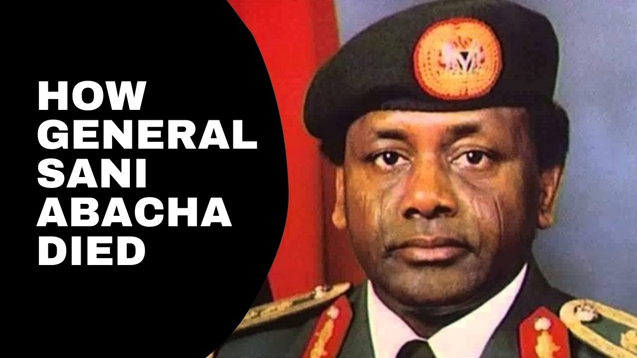 What Was The Real Cause Of General Sani Abacha's Death?