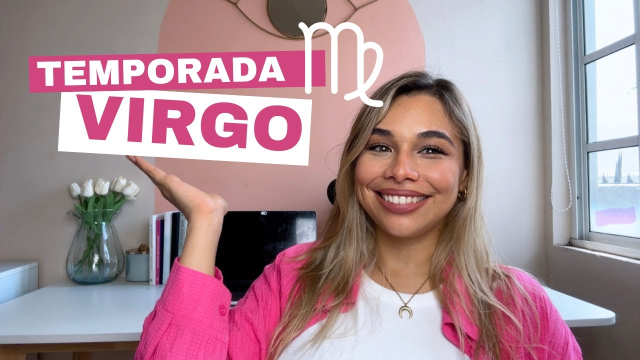 TEMPORADA VIRGO