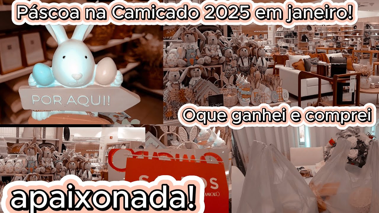 Linda Páscoa na Camicado 2025 em janeiro apaixonada ,oque  compreii.