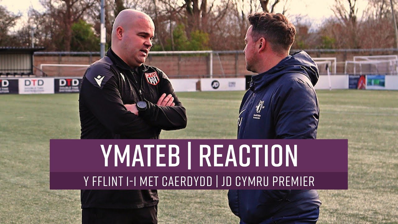 Ymateb | Reaction: Y Fflint 1-1 Met Caerdydd | Cymru Premier JD