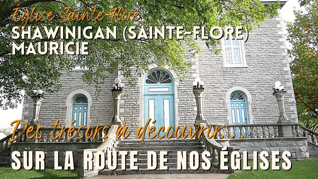 Sur la route de nos églises, église Sainte-Flore, Shawinigan, Mauricie