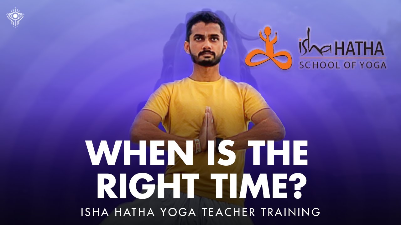 5 Months To Become Isha Hatha Yoga Teacher - Is It WORTH IT?