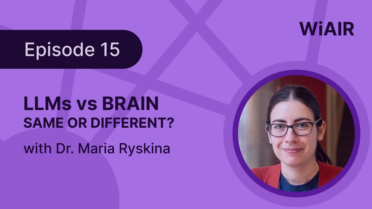 Do LLMs Understand Meaning? Neuroscience, Evaluation, and the Future of AI, with Maria Ryskina