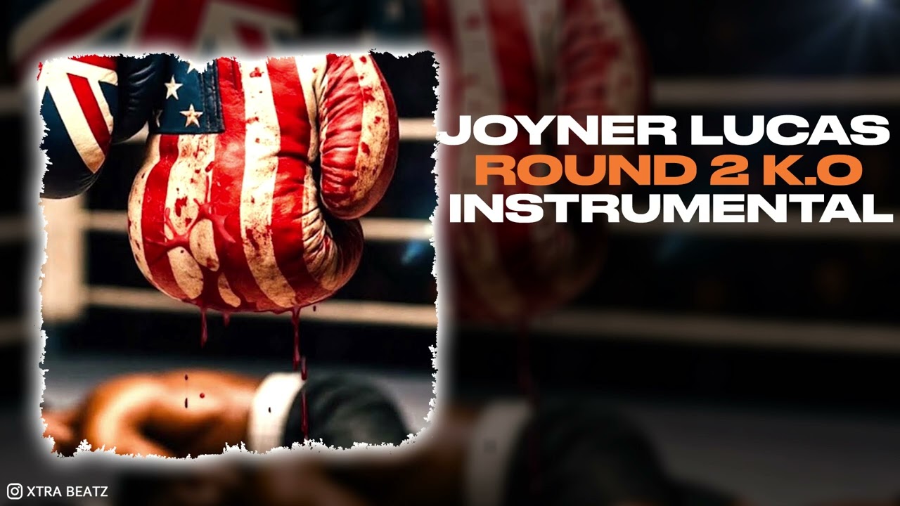 Joyner Lucas - Round 2 K.O (INSTRUMENTAL)