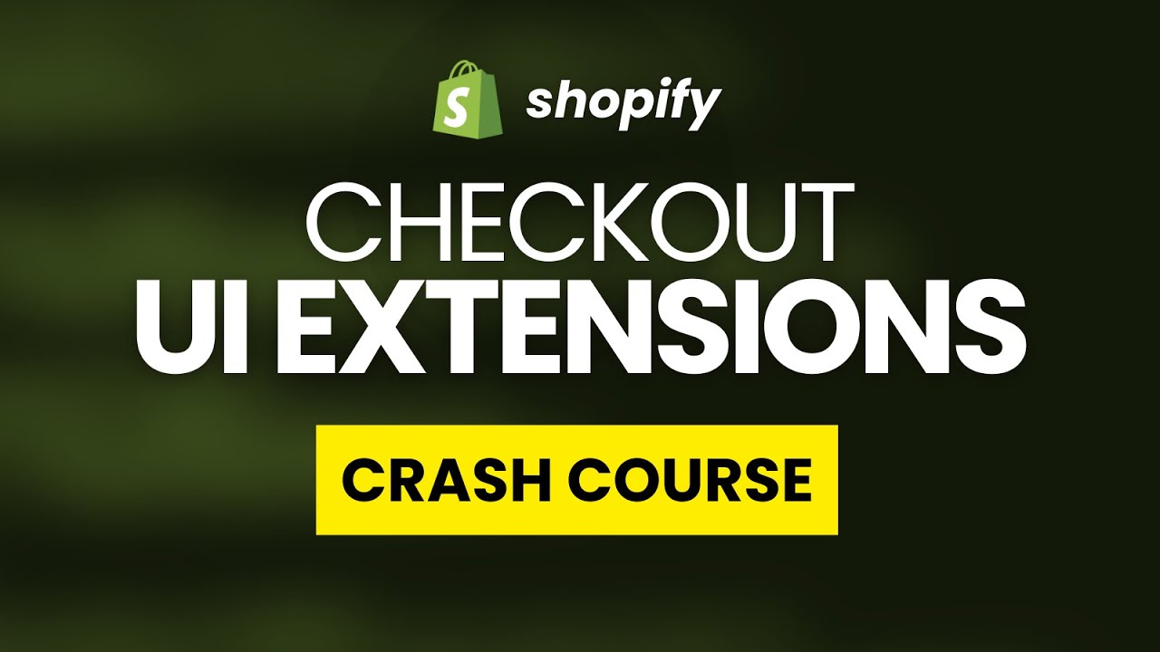 Shopify Checkout UI Extensions | Crash Course | Tutorial