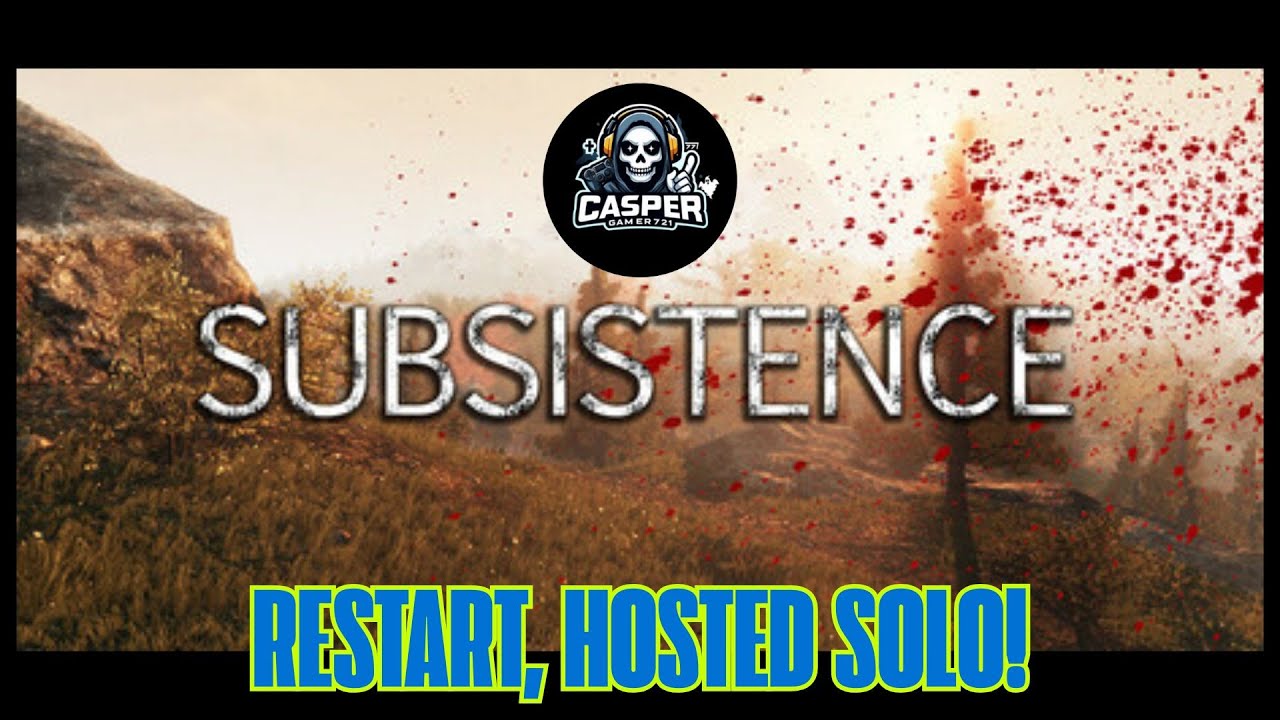 subsistence-alpha 66 update / Restart Hosted Solo episode 4 / steam pc