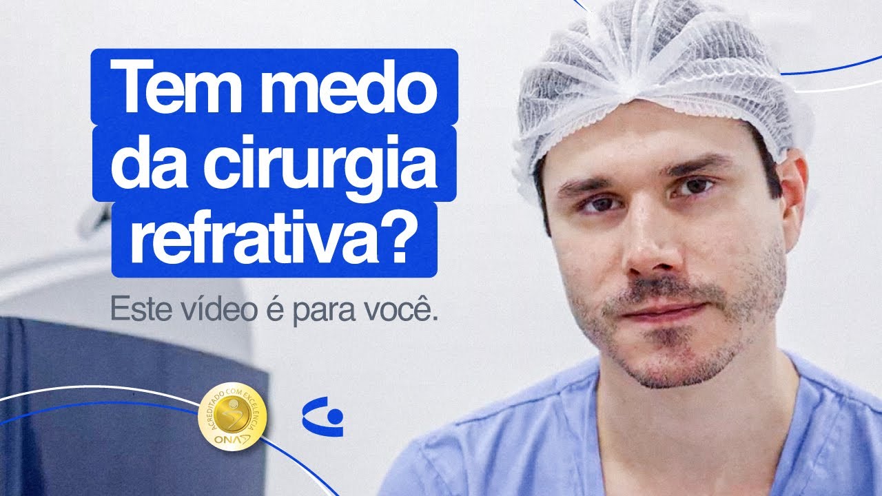 Tem medo da cirurgia refrativa? Este v&iacute;deo &eacute; para voc&ecirc;.