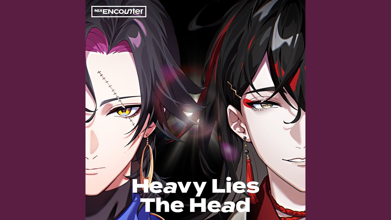 Heavy Lies The Head