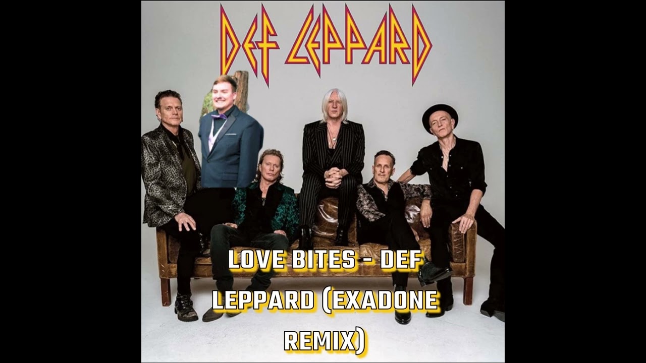 Love Bites - Def Leppard (EXADONE Remix)