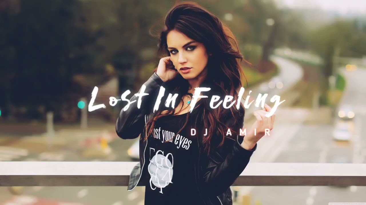 Lost In Feeling 🍀 | Slowed Remix Music | Dj Amir