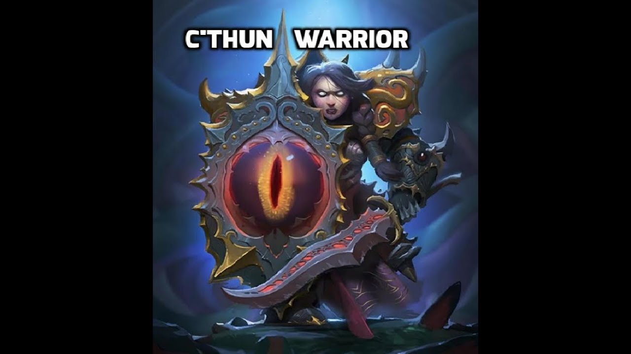 Hearthstone decks - C'thun Warrior  WOTOG