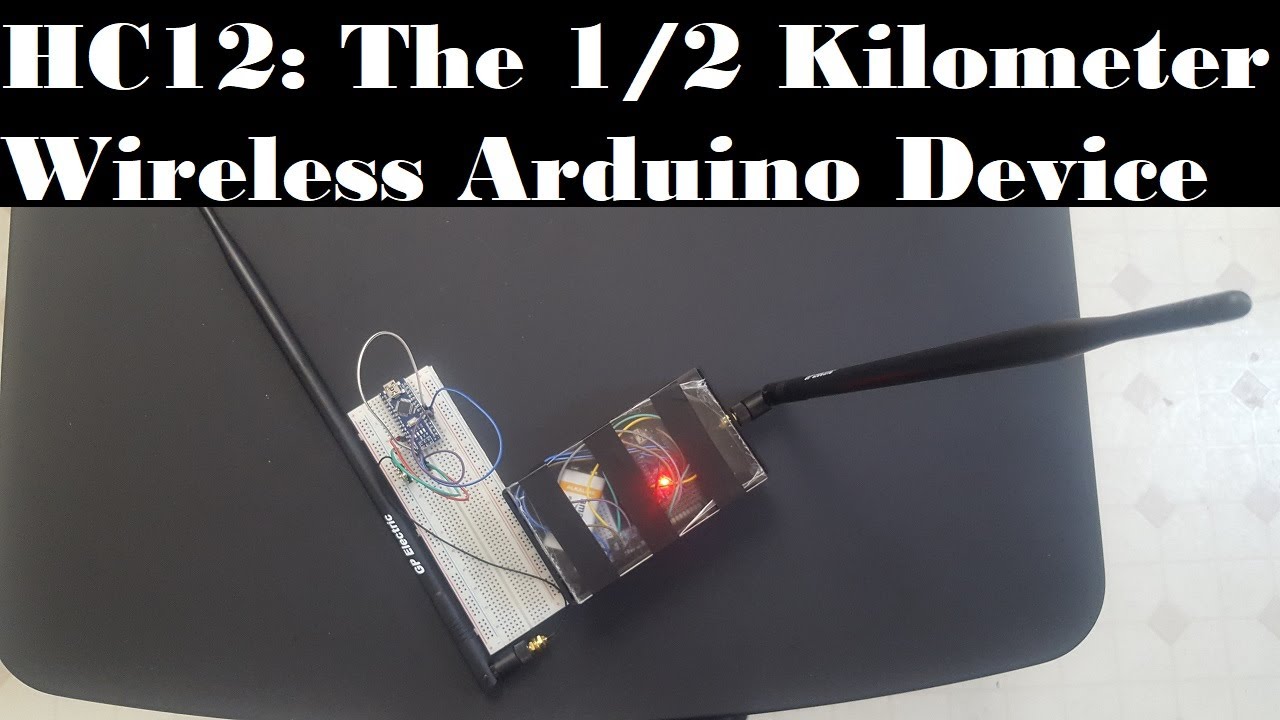 HC 12: How To Build The 1/2 Kilometer Arduino Transceiver
