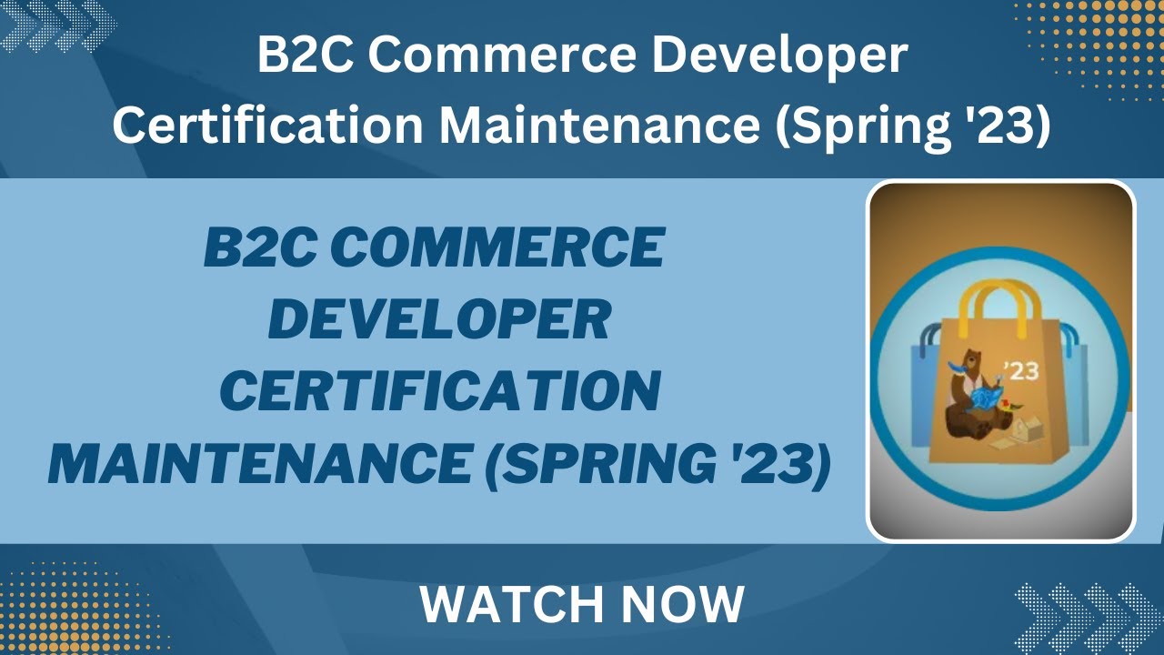 Salesforce Trailhead - Maintain Your B2C Commerce Developer Certification for Spring &rsquo;23