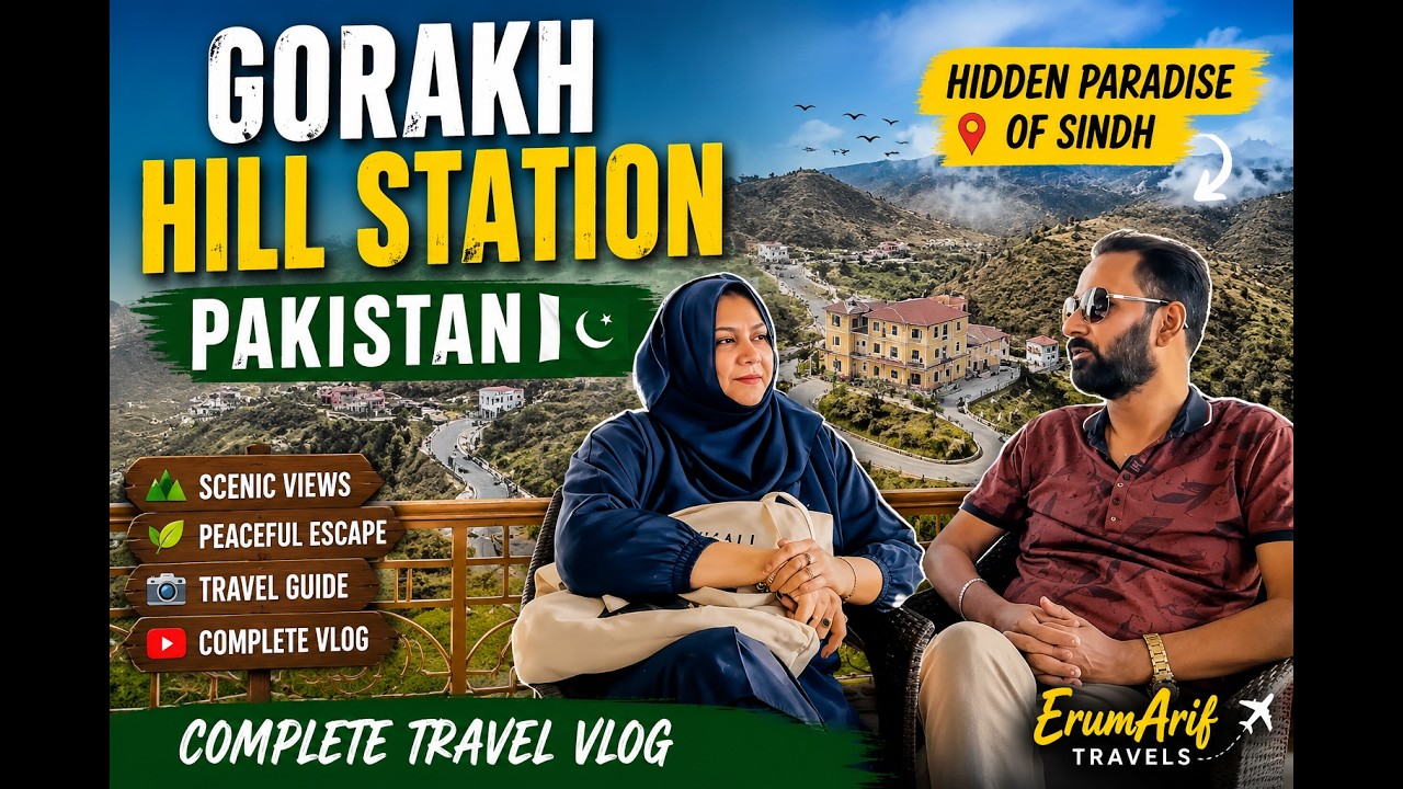 🏔️ Gorakh Hill Station Pakistan | Hidden Paradise of Sindh | Complete Travel Vlog | ErumArif Travels
