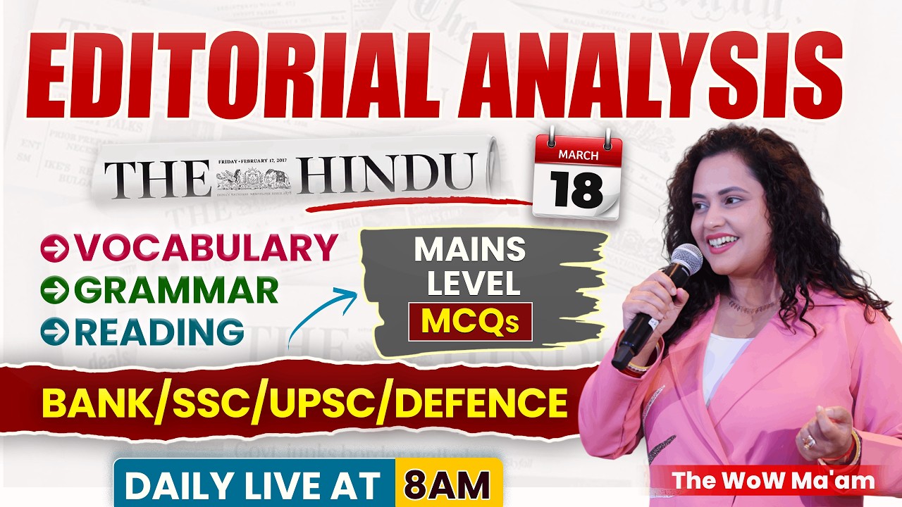 Hindu Editorial Analysis | 18th March 2026 | Reading, Vocab, Grammar, News | by Rupam Chikara Ma'am