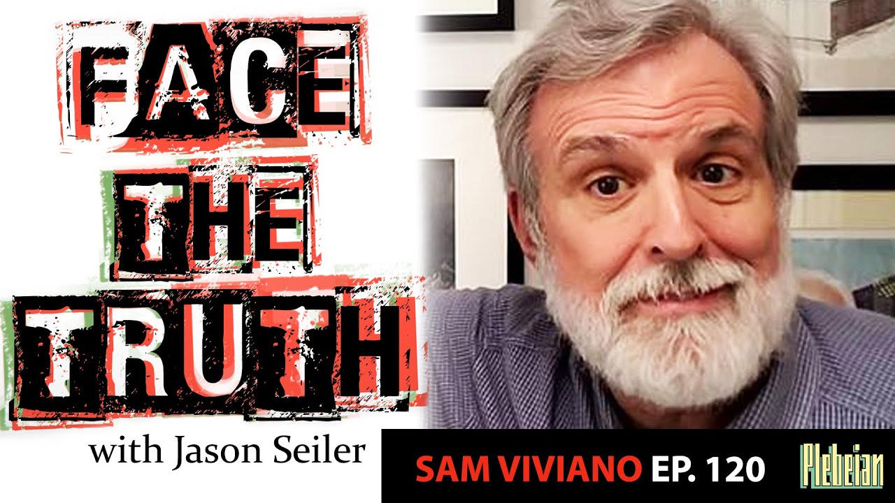 Face the Truth Podcast- Ep.120 W/Sam Viviano!