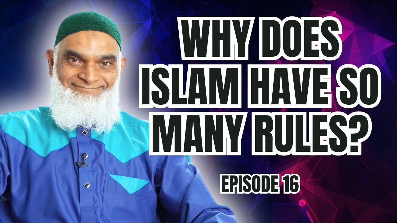 Why Does Islam Have So Many Rules? | Ramadan Series 2025 | Dr. Shabir Ally | Episode 16