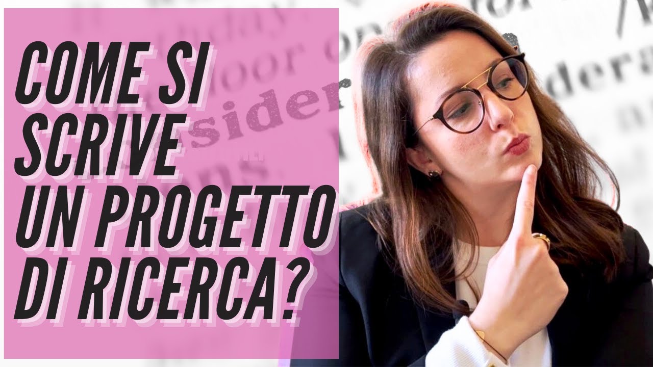 Progetto di ricerca | Consigli pratici per scrivere il progetto di dottorato