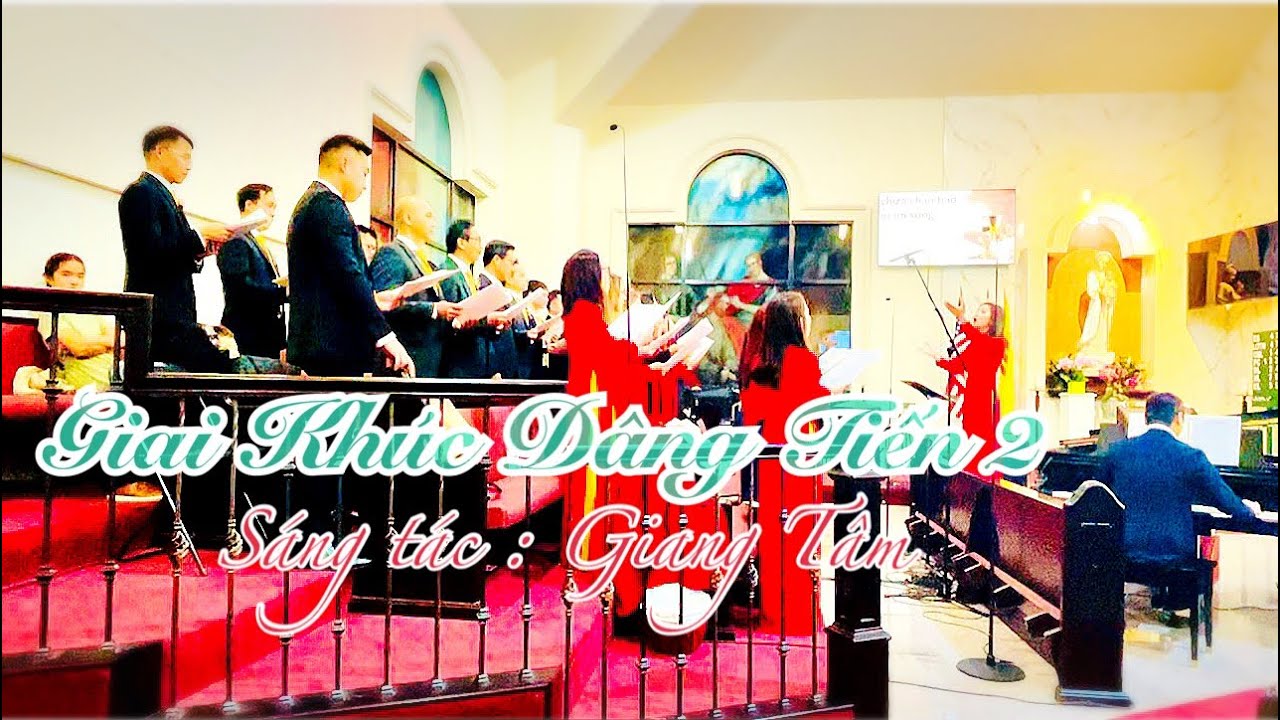 Giai Khúc Dâng Tiến 2 - Sáng tác : Giang Tâm