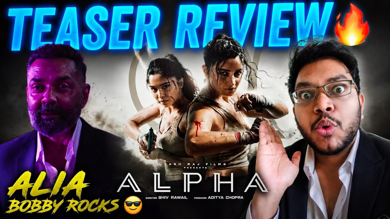 ALPHA TEASER REVIEW | ALPHA TEASER REACTION | ALPHA OFFICIAL TEASER BOBBY DEOL ALIA BHATT SHARVARI |