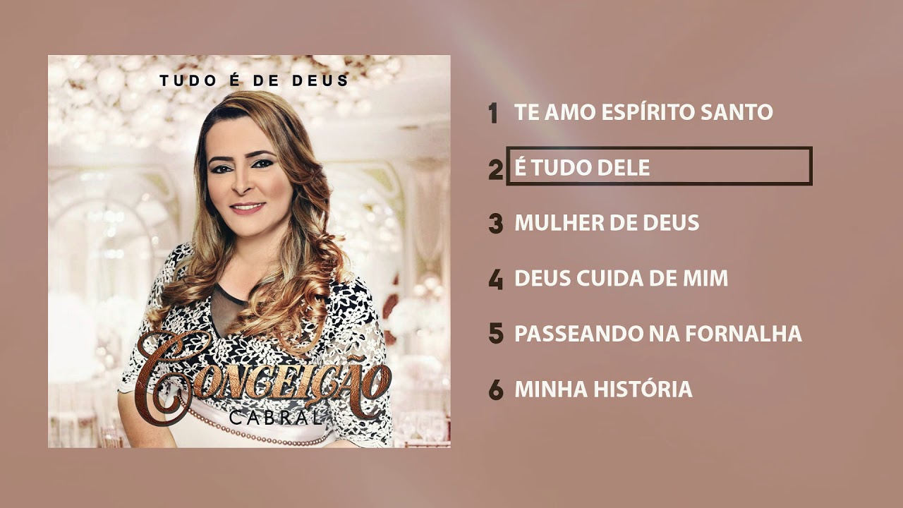 CONCEIÇÃO CABRAL | EP COMPLETO - TUDO É DE DEUS