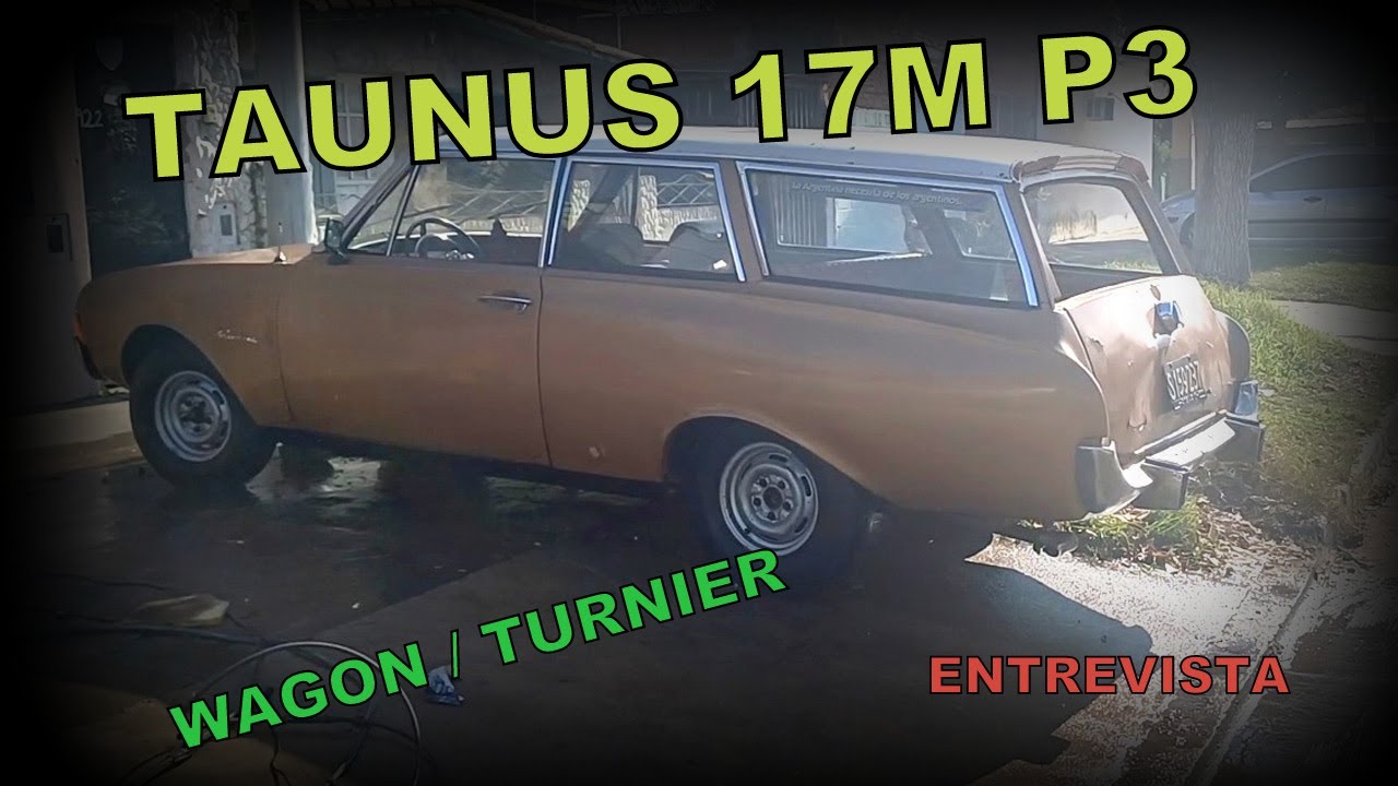 MUNDO TAUNUS - TAUNUS 17 P3 WAGON - ENTREVISTA