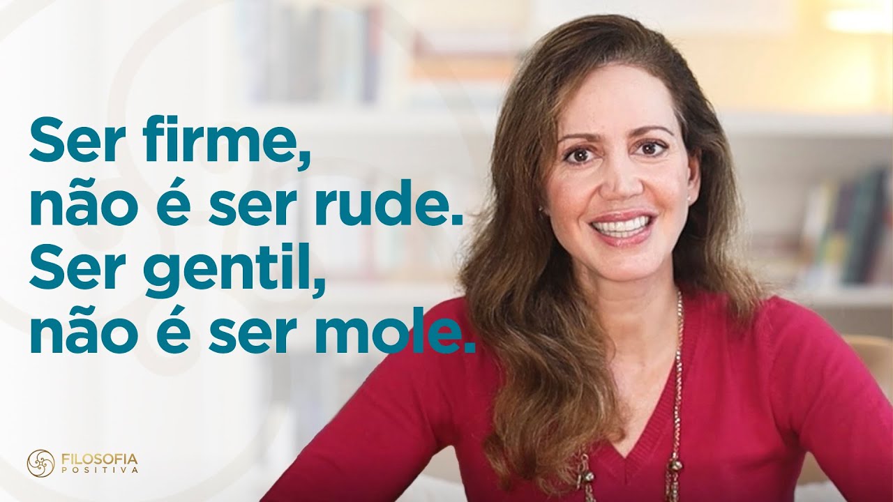 Ser firme não é ser rude. Ser gentil não é ser mole - (Ferramenta #24 Disciplina Positiva)