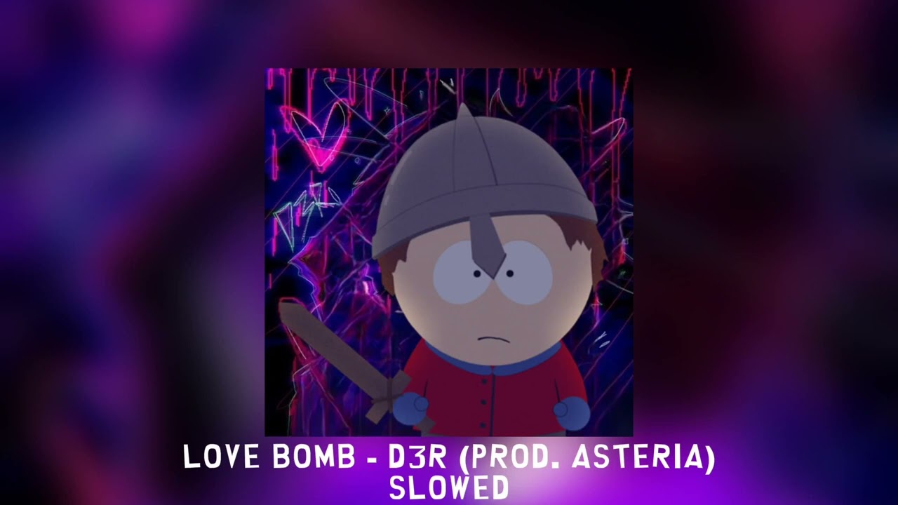 love bomb - d3r (prod. asteria) [slowed]