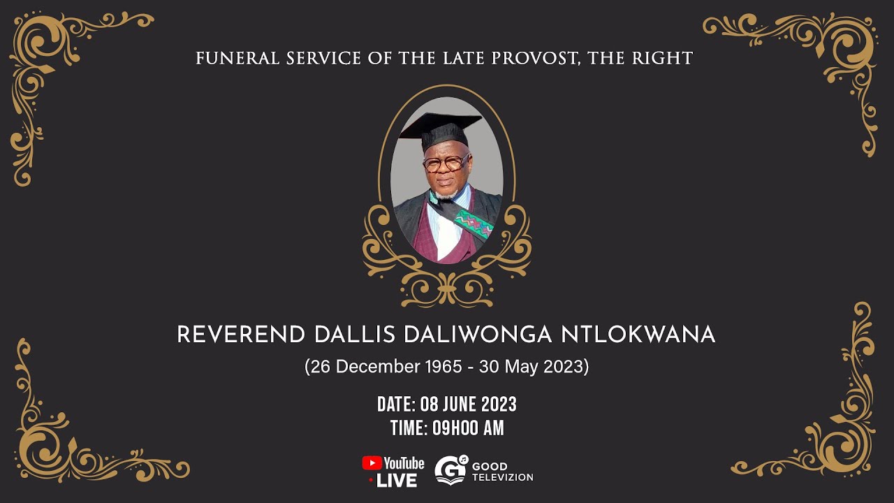 Funeral Service of the late Provost, The Right Reverend Dallis Daliwonga Ntlokwana