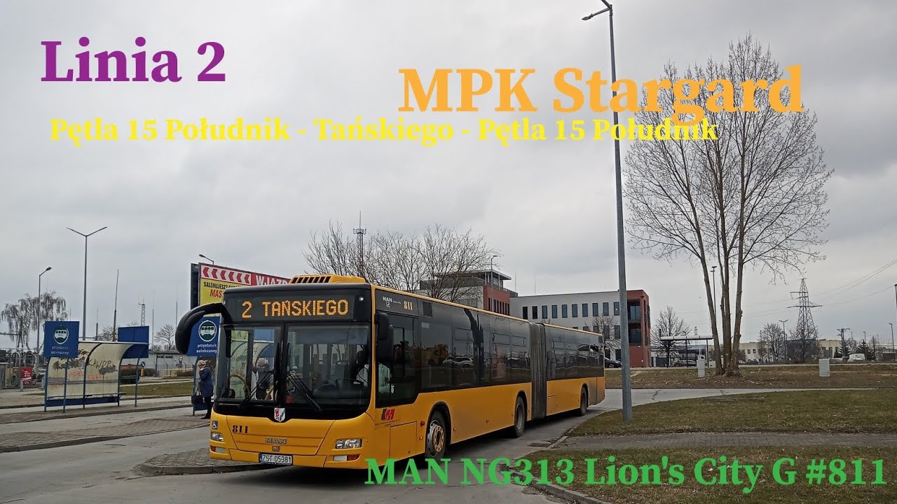 Linia 2 Stargard Pętla 15 Południk - Tańskiego - Pętla 15 Południk MAN NG313 Lion's City G #811