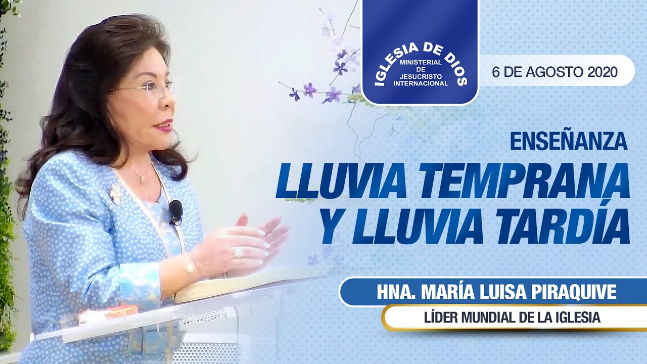 Enseñanza: Lluvia temprana y lluvia tardía - 6 de agosto de 2020 - Hna. María Luisa Piraquive, IDMJI