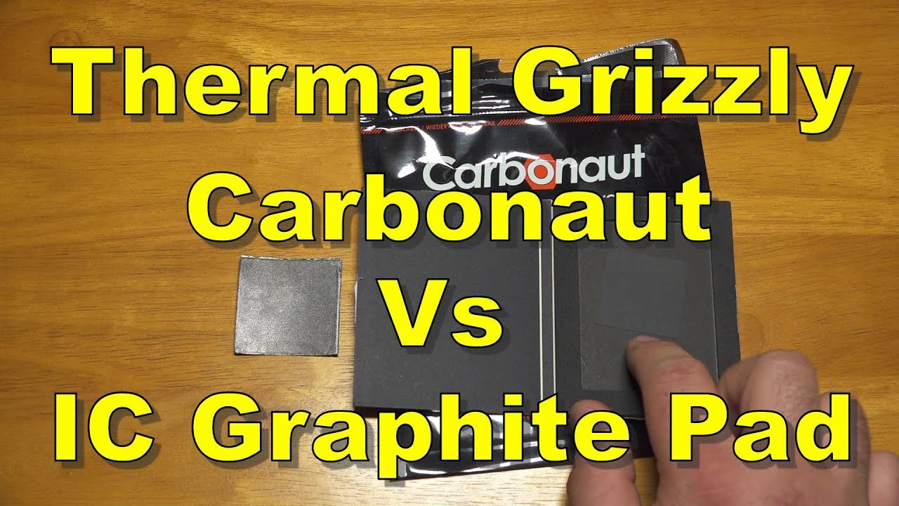 Thermal Grizzly Carbonaut Vs IC Graphite Pad