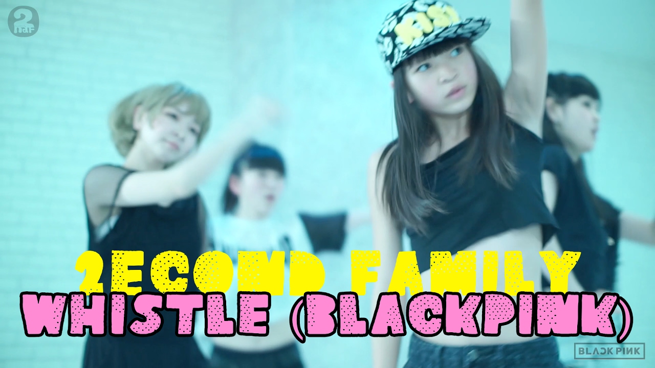 BLACKPINK - WHISTLE(휘파람) by 2ECOND FAMILY (dance cover)