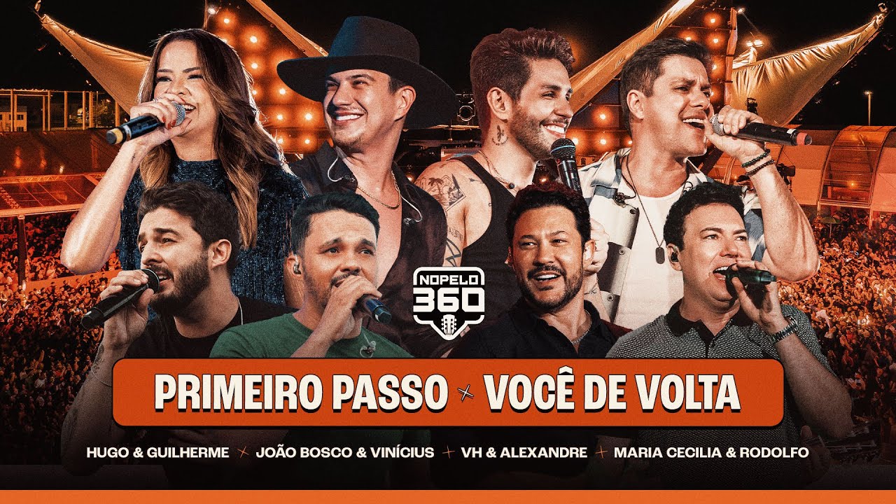 Primeiro Passo/Você de Volta - Hugo e Guilherme, Maria Cecilia e Rodolfo, JBeVinicius e VH&Alexandre