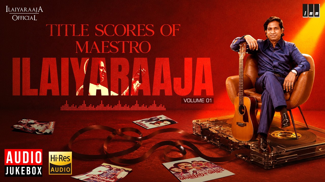 Title Scores of Maestro Ilaiyaraaja (Volume 1) | Ilaiyaraaja | Iconic Tamil Movie Background Scores