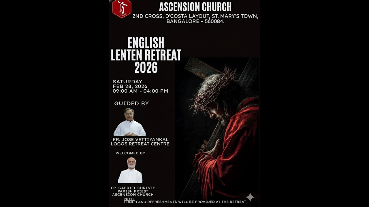 Lenten Retreat - led by Fr Jose Vettiyankal | Logos Retreat Centre | Ascension Church Bangalore