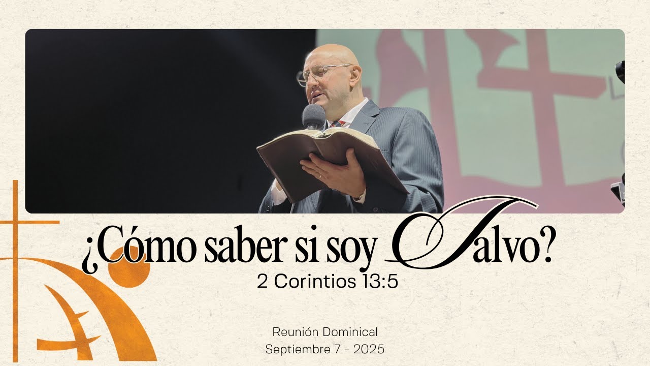 ¿Como puedo saber si soy Salvo? | 2 Corintios 13:5 | Septiembre 07, 2025