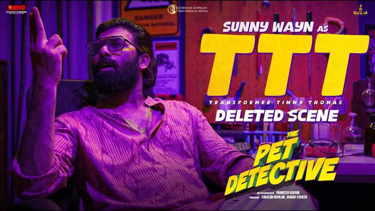 Sunny Wayne as TTT | The Pet Detective | Deleted Scene | Transformer Timmy Thomas | Malayalam Movie