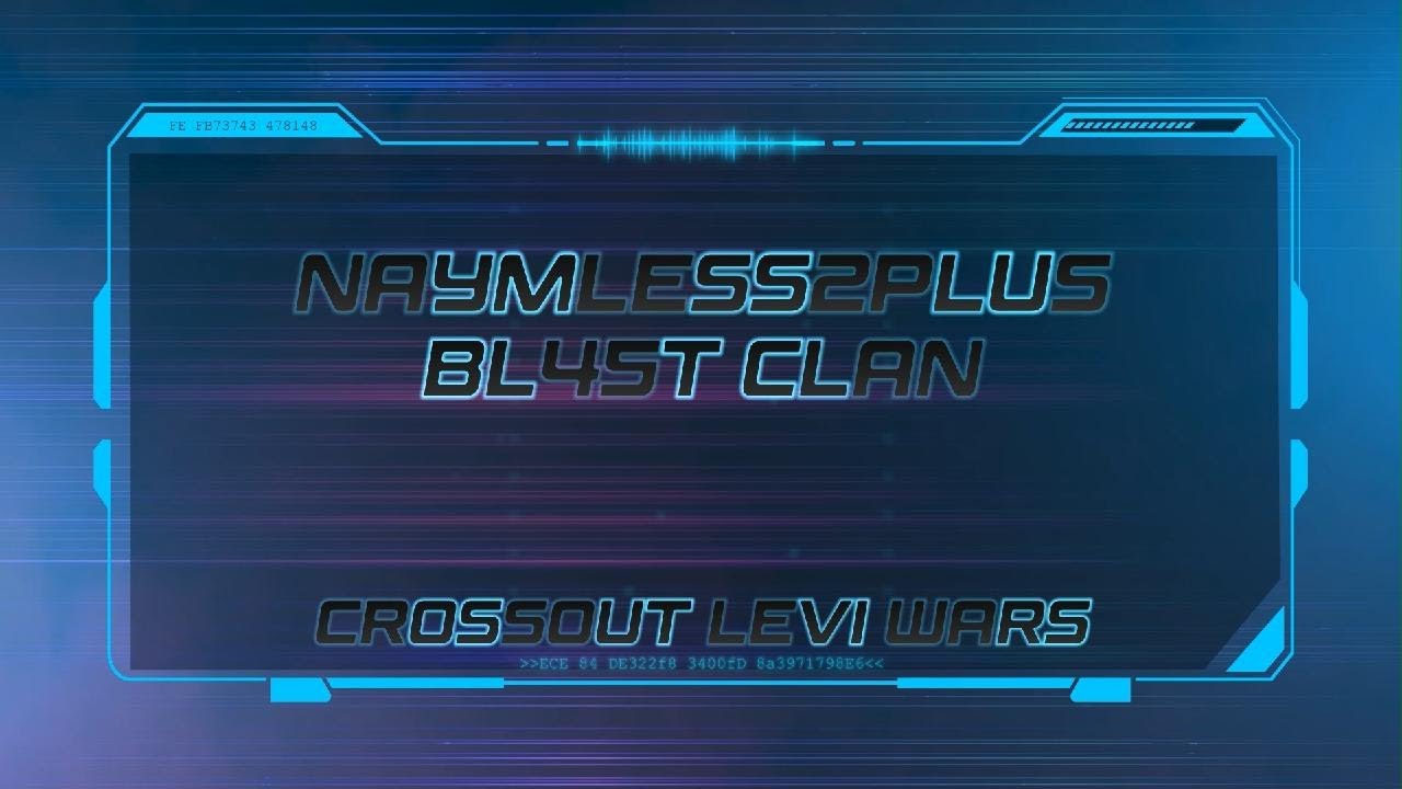 Crossout Levi Wars BL45T Clan.